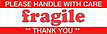 White with Red 'FRAGILE HANDLE WITH CARE' printing