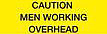 Yellow with Black 'CAUTION MEN WORKING OVERHEAD' printing