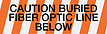 Orange with Black 'CAUTION BURIED FIBER OPTIC LINE BELOW' printing
