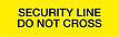 Yellow with Black 'SECURITY LINE DO NOT CROSS' printing