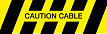 Yellow with Black 'CAUTION CABLE' printing and Black stripes