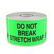 Do Not Break Stretch Wrap